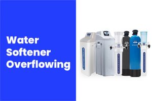 Water Softener Overflowing